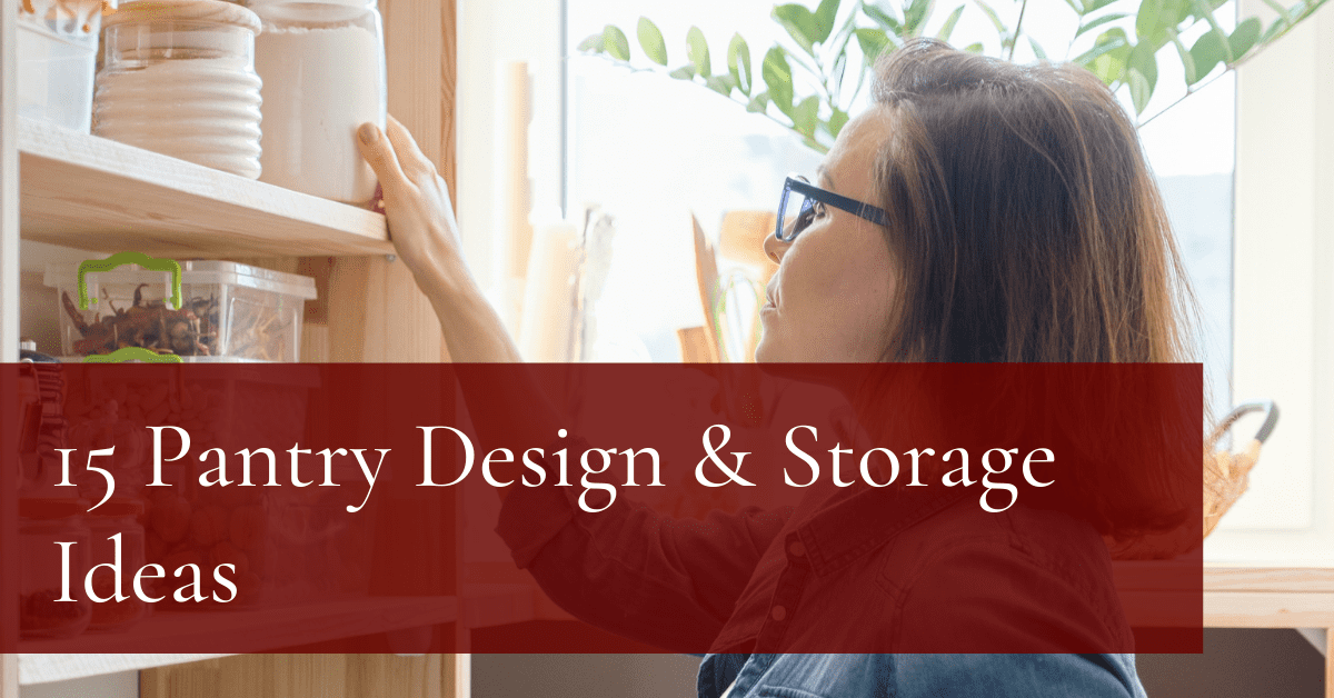 15 Pantry Design & Storage Ideas 