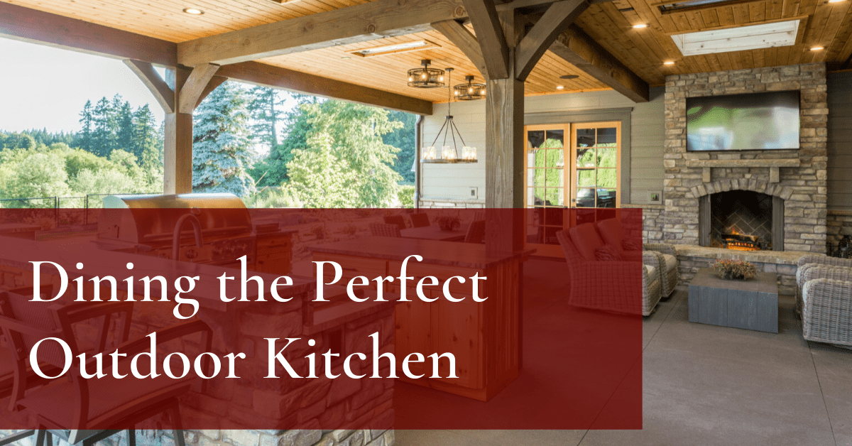 Dining the Perfect Outdoor Kitchen